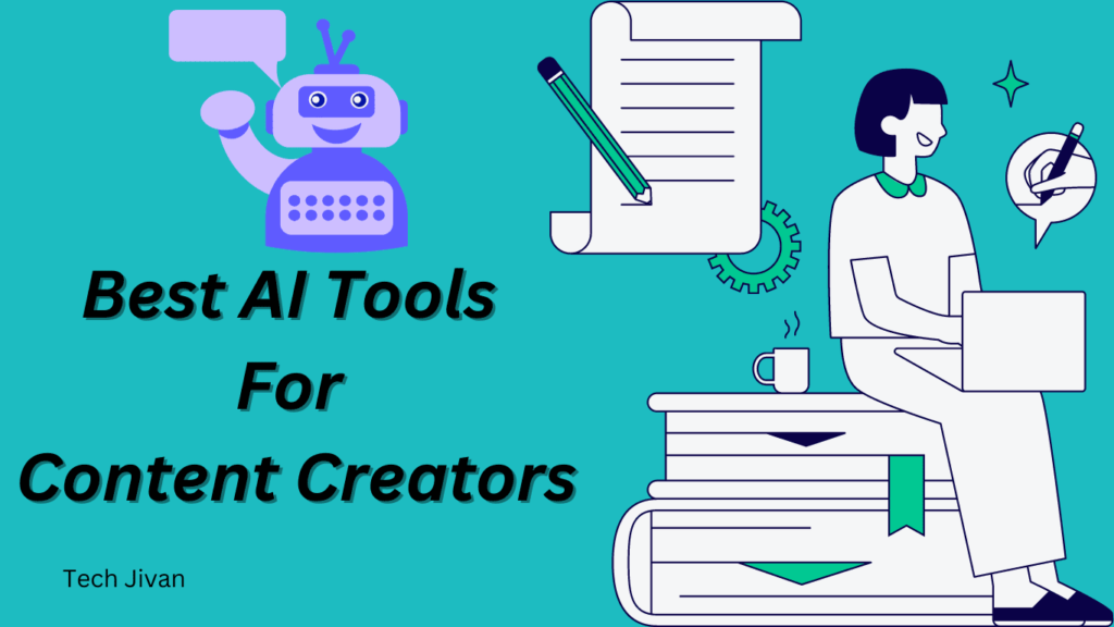 The Best AI Tools For Content Creators In 2023