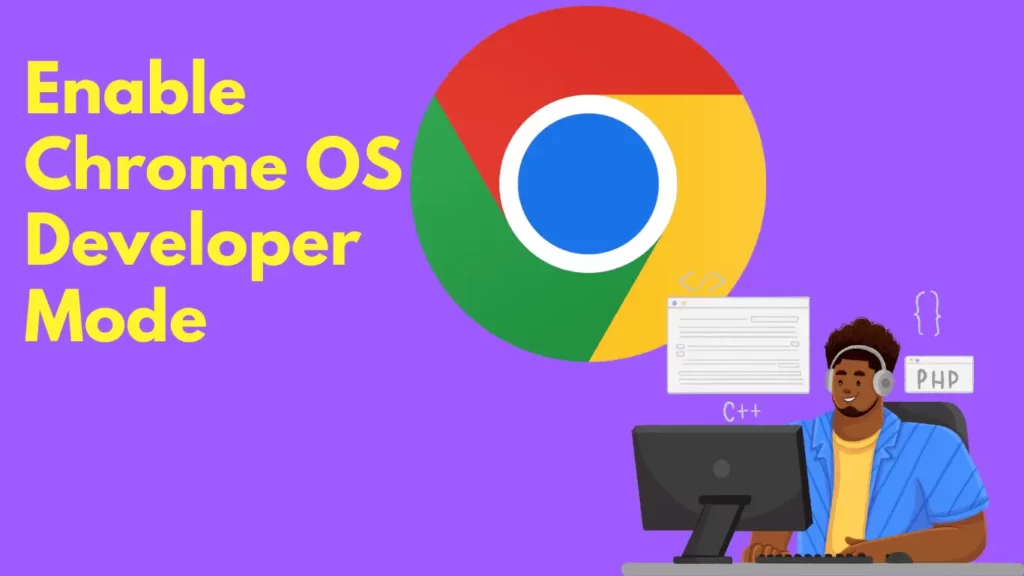 A Simple Guide To Enable Chrome OS Developer Mode