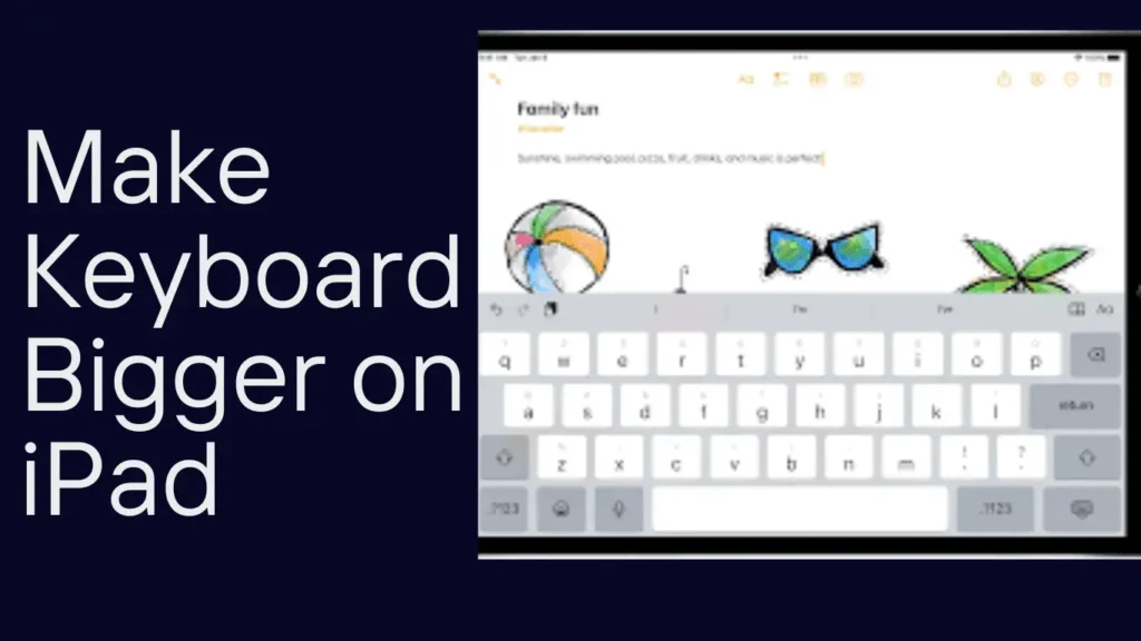 Make keyboard bigger on iPad