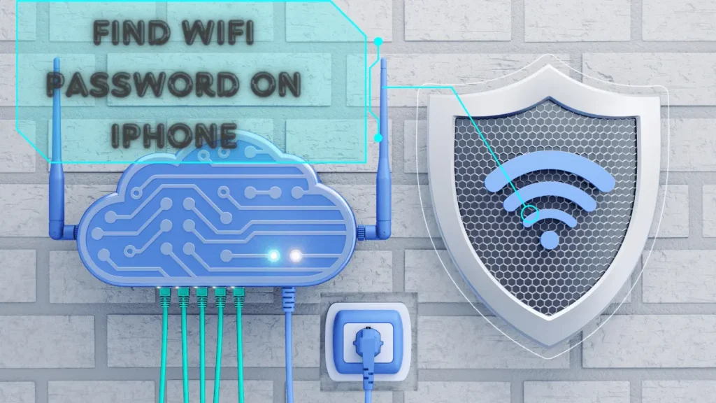 Methods On How To Find WiFi Password On iPhone 2024
