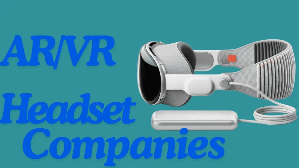 AR/VR Headset Companies